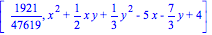 [1921/47619, x^2+1/2*x*y+1/3*y^2-5*x-7/3*y+4]